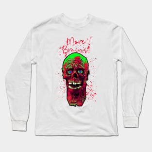 Tarman More Brains! T Long Sleeve T-Shirt